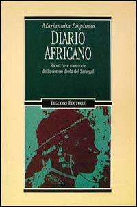 Diario africano. Ricerche e memorie delle donne diola del Senegal - Mariannita Lospinoso - copertina