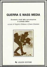 Guerra e mass media. Strumenti e modi della comunicazione in contesto bellico - copertina