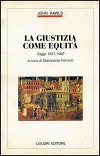 La giustizia come equità. Saggi (1951-1969) - John Rawls - copertina