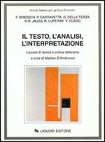 Il testo, l'analisi, l'interpretazione. Lezioni di teoria e critica letteraria. Vol. 1