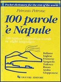 100 parole 'e Napule-100 typical neapolitan words in eight languages - Petronio Petrone - copertina