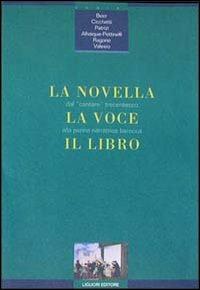 La novella, la voce, il libro. Dal cantare trecentesco alla penna narratrice barocca - copertina