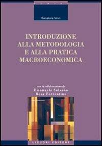 Introduzione alla metodologia e alla pratica macroeconomica - Salvatore Vinci - copertina