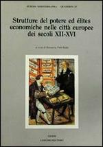 Strutture del potere ed elites economiche nelle città europee dei secoli XII-XVI