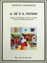 Il sé e il potere. Saggio di psicologia storica e sociale sulle basi della democrazia