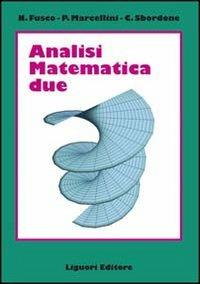 Analisi matematica 2 - Nicola Fusco - Paolo Marcellini - - Libro - Liguori  - | IBS