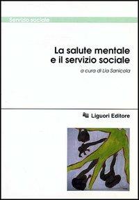 La salute mentale e il servizio sociale - copertina