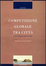 Competizio globale tra città. I casi di Napoli, Palermo e Bari