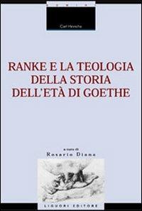 Ranke e la teologia della storia dell'età di Goethe - Carl Hinrichs - copertina