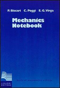 Mechanics notebook - Paolo Biscari,Carla Poggi,Epifanio G. Virga - copertina