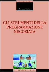 Gli strumenti della programmazione negoziata - Francesca Granata - copertina