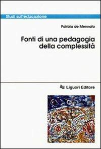 Fonti di una pedagogia della complessità - Patrizia De Mennato - copertina