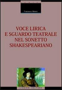 Voce lirica e sguardo teatrale nel sonetto shakespeariano - Francesco Minetti - copertina