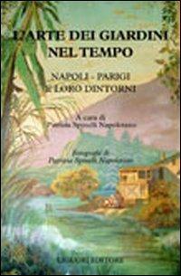 L' arte dei giardini nel tempo. Napoli - Parigi e loro dintorni - copertina