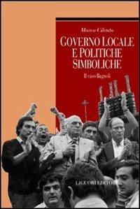 Governo locale e politiche simboliche. Il caso Bagnoli - Marco Cilento - copertina