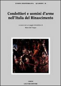 Condottieri e uomini d'arme nell'Italia del Rinascimento - copertina