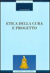 Etica della cura e progetto - Annalisa Marinelli - copertina