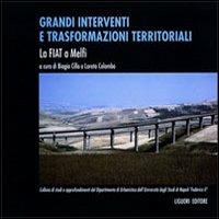 Grandi interventi e trasformazioni territoriali. La Fiat a Melfi - copertina