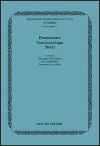 Ermeneutica, fenomenologia, storia - Giuseppe Cacciatore,Pio Colonnello,Domenico Jervolino - copertina