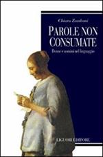 Parole non consumate. Donne e uomini nel linguaggio