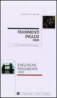 Frammenti inglesi 1828-Englische fragmente 1828. Con testo a fronte - copertina