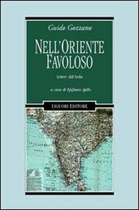 Nell'Oriente favoloso. Lettere dall'India - Guido Gozzano - copertina