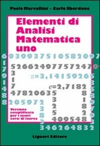 Elementi di analisi matematica 1. Versione semplificata per i nuovi corsi di  laurea - Paolo Marcellini - Carlo Sbordone - - Libro - Liguori - | IBS