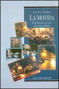 La movida. Il divertimento e la notte nella città di Salerno - Gennaro Avallone - copertina