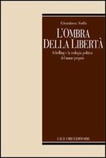 L' ombra della libertà. Schelling e la teologia politica del nome propria