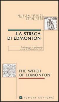 La strega di Edmonton-The witch of Edmonton - William Rowley,Thomas Dekker,John Ford - copertina