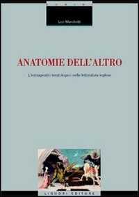 Anatomie dell'altro. L'immaginario teratologico nella letteratura inglese