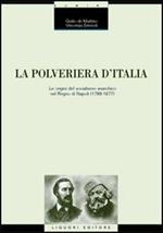 La polveriera d'Italia. Le origini del socialismo anarchico nel Regno di Napoli (1799-1877)