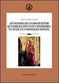 «En manera de un grand señor que fablava con un su consegero»: il conde Lucanor di Juan Manuel - Salvatore Luongo - copertina