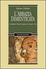 L' abbazia dimenticata. La Santissima Trinità sul Gargano tra Normanni e Svevi