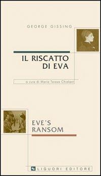 Il riscatto di Eva-Eve's Ransom - George Gissing - copertina