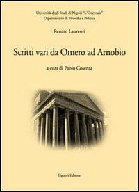 Scritti vari da Omero ad Arnobio - Renato Laurenti - copertina