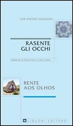 Rasente gli occhi-Rente aos olhos