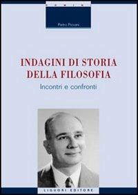 Indagini di storia della filosofia. Incontri e confronti - Pietro Piovani - copertina