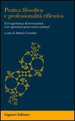 Pratica filosofica e professionalità riflessiva. Un'esperienza di formazione con operatori psico-socio-sanitari