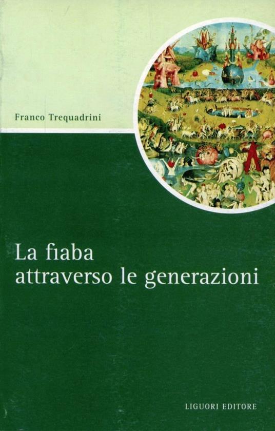 La fiaba attraverso le generazioni - Franco Trequadrini - copertina