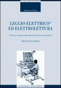 Leggio elettrico© ed elettrolettura. Training e sviluppo delle attività di lettura dei dislessici. Con CD Audio - Domenico Carrella - copertina