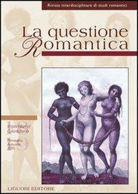 La questione romantica. Rivista interdisciplinare di studi romantici. Vol. 18-19: Imperialismo, colonialismo. - copertina