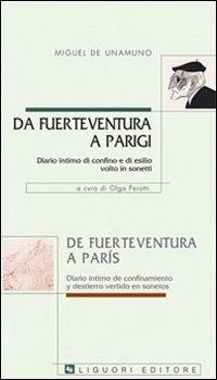 Da Fuerteventura a Parigi. Diario intimo di confino e di esilio volto in sonetti-De Fuerteventura a Paris. Diario intimo de confinament y destierro vertido en soneto. Ediz. bilingue - Miguel de Unamuno - copertina