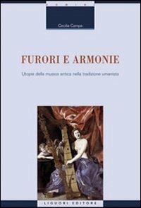 Furori e armonie. Utopie della musica antica nella tradizione umanistica - Cecilia Campa - copertina