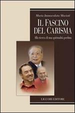 Il fascino del carisma. Alla ricerca di una spiritualità perduta