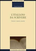 L' italiano da scrivere. Strutture, risposte, proposte