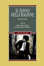 Il sonno della ragione. Saggi sulla violenza