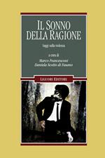 Il sonno della ragione. Saggi sulla violenza