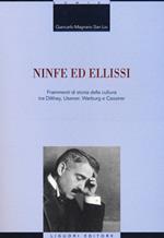 Ninfe ed ellissi. Frammenti di storia della cultura tra Dilthey, Usener, Warburg e Cassirer