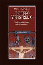 Lucifero «Vispistrello». Manifestazioni diaboliche dell'«Inferno» dantesco